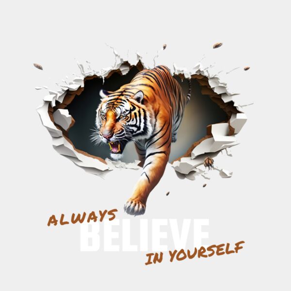 Always believe in yourself  tiger bursting thru wall  Thumbnail