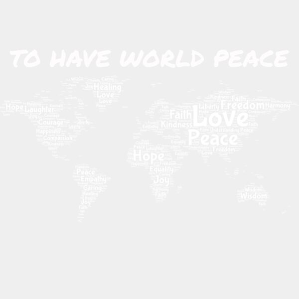 To Have World Peace   all white Thumbnail